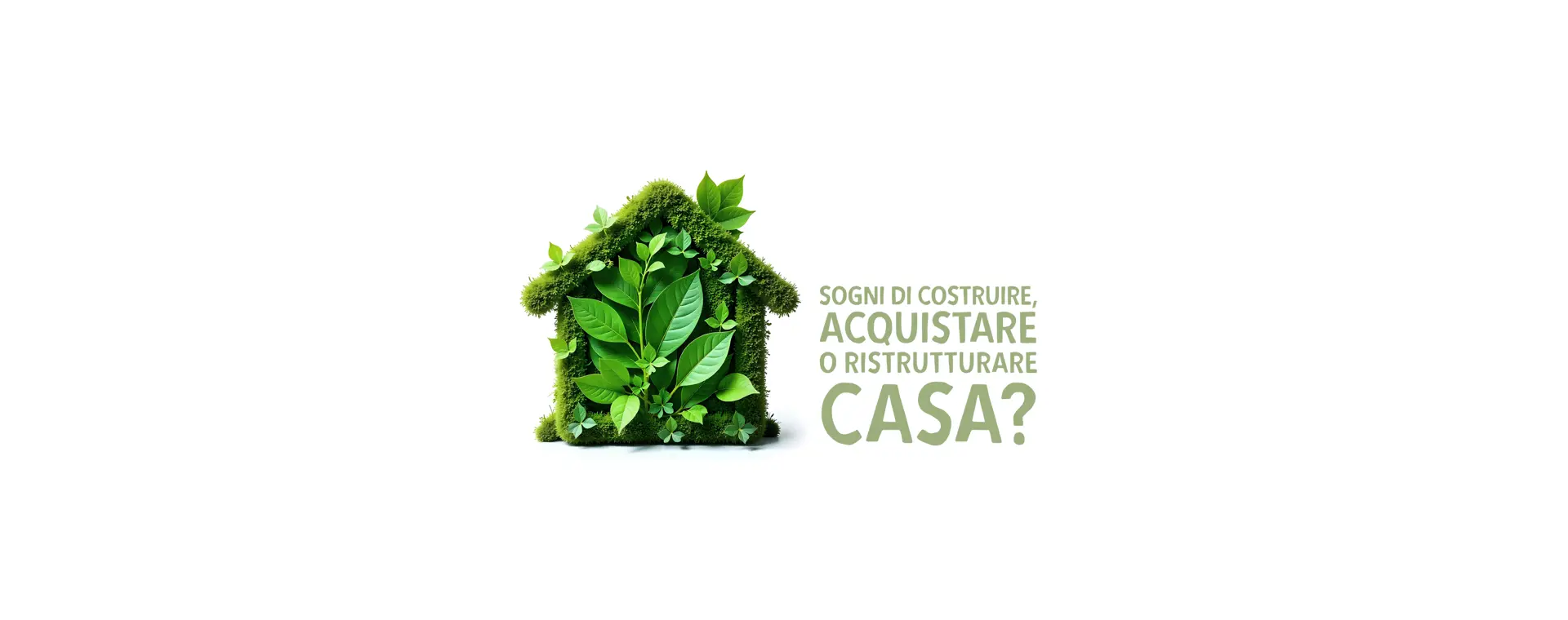 Mutuo Green: il finanziamento per acquistare, costruire o ristrut